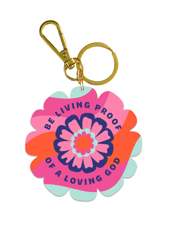 Be Living Proof Acrylic Keychain